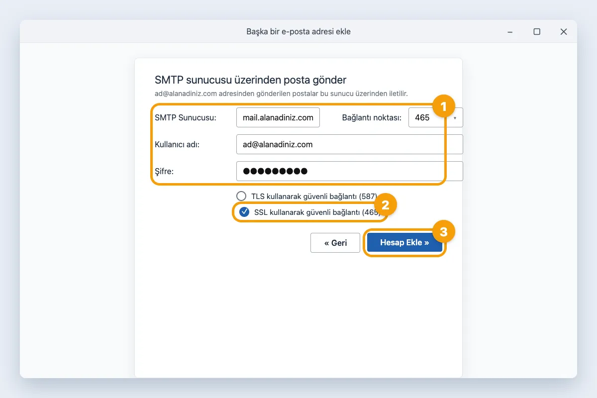SMTP ayarları: sunucu mail.alanadiniz.com, bağlantı noktası 465, kullanıcı adı, şifre, SSL seçeneği, Hesap Ekle düğmesi