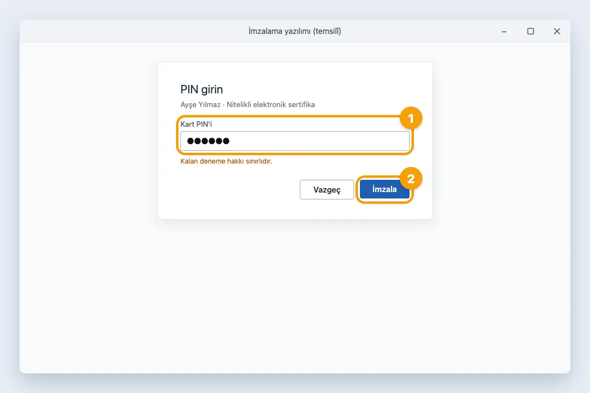 PIN giriş penceresi, PIN alanı ve İmzala düğmesi vurgulu